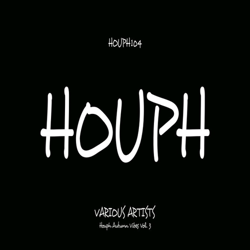 VA - Houph Autumn Vibes Vol. 3 [HOUPH104]